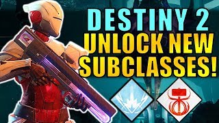 Destiny 2 How to Unlock NEW SUBCLASSES [upl. by Hough]