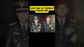 PRABOWO DAN KISAH YANG TAK TERUNGKAP DI 1998 prabowo prabowosubianto indonesia [upl. by Xilef807]