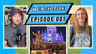 Lets Start a Disney Parks Podcast  Episode 1  i2i In The Parks [upl. by Mikael844]