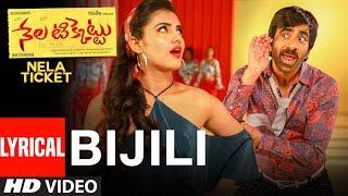 Bijili Lyrical Full Song  Nela Ticket  Nela Ticket Songs  Raviteja Malavika Sharma [upl. by Raycher788]