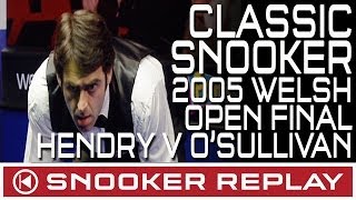 CLASSIC SNOOKER MATCH Stephen Hendry v Ronnie OSullivan  Welsh Open Final 2005 [upl. by Gen486]