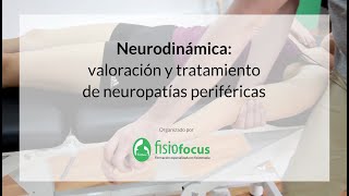 Neurodinámica valoración y tratamiento de neuropatías periféricas  Fisiofocus [upl. by Arries]