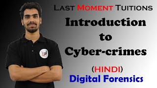 Introduction to Cybercrimes  Digital Forensics Lectures In Hindi [upl. by Sset421]