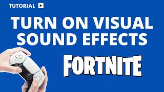 How to Turn On Visual Sound Effects in Fortnite on PS5 [upl. by Tabb]