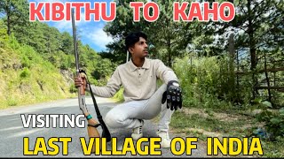 VISITING LAST VILLAGE OF INDIA kaho Chapter3 0f TEZU TO WALONG TRIP WITH FRIENDS travel tezu [upl. by Bourgeois559]