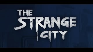 The Strange City  PC Gameplay [upl. by Onofredo]