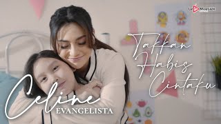 Celine Evangelista  Takkan Habis Cintaku Official Music Video [upl. by Karr]