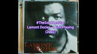 Lamont Dozier  I Aint Playing 2002 metrofmcollectorscornerSA [upl. by Maxama]