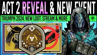 Destiny 2 ACT II REVEAL amp NEW EVENT INFO New ACTIVITY Bugged Loot Moments Rewards amp Updates [upl. by Leuqar161]