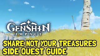 Genshin Impact Share Not Your Treasures Side Quest Guide [upl. by Kiyoshi266]