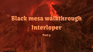 Black Mesa WalkthroughInterloper Part 3 No Commentary [upl. by Eilrebmik]