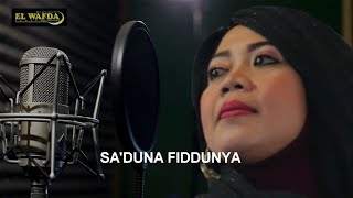 SADUNA FIDDUNYA  ELWAFDA Full Lirik Qasidah Record Audio [upl. by Ahtelrac]