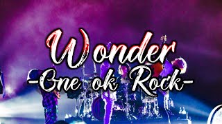 【Lyrics】 ONE OK ROCK  Wonder 和訳、カタカナ付き [upl. by Randene]