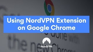 Connecting NordVPN with Chrome extension  NordVPN [upl. by Eidurt]