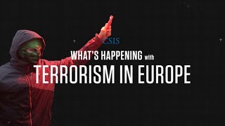 Whats Happening with Terrorism in Europe [upl. by Ater]