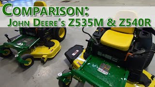 Comparison John Deeres Z535M amp Z540R Zero Turn Mowers [upl. by Eniahs978]