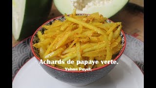 RECETTE  Achards de papaye verte [upl. by Tore]