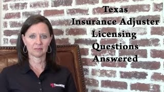 Texas Insurance Adjuster Licensing Questions Answered [upl. by Charyl]