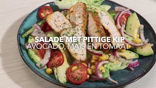 Salade met pittige kip avocado mais en tomaat [upl. by Amjan179]