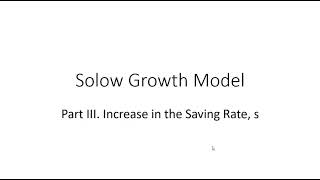 Solow Growth Model Part III Increase in saving rate [upl. by Burkhart]