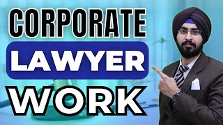 Corporate Lawyer Work  Here is what you need to know if you want to work as a Corporate Lawyer [upl. by Issak]