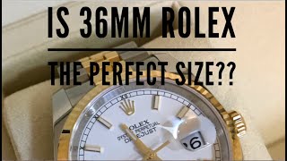 Is 36mm Rolex the PERFECT SIZE [upl. by Arved]