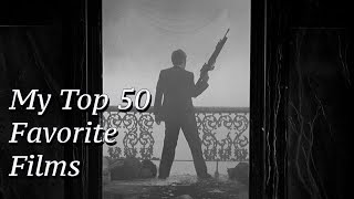 My Top 50 Favorite Films [upl. by Ahseym]