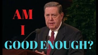 Elder Holland Talks quotToxic Perfectionismquot and Being Good Enough in the Church [upl. by Annaiv]