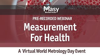 Measurement for Health A Virtual World Metrology Day Event [upl. by Carhart]