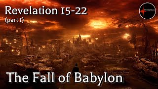 Come Follow Me  Revelation 1522 part 1 The Fall of Babylon [upl. by Notsnorb]