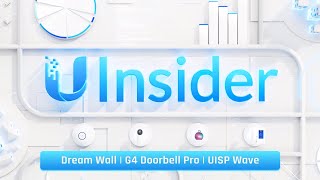 Ubiquiti Insider UniFi Dream Wall  G4 Doorbell Pro  UISP Wave Tech June 2022 [upl. by Cleti873]