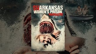 Sharkansas Womens Prison Massacre Broadcast Edit [upl. by Atthia]