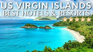 TOP 10 Best Hotels And Resorts In US VIRGIN ISLANDS  Caribbean [upl. by Luelle]