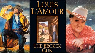 The Broken Gun  Louis LAmour  Mack Makes Audiobooks [upl. by Eocsor747]