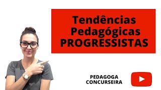 Tendências Pedagógicas para Concurso PROGRESSISTAS  Pedagoga Concurseira [upl. by Lleret]