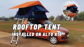 How to install Roof top Tent on Car  First ALTO With This ROOFTOP TENT [upl. by Hoffman748]