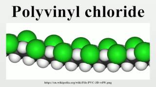 Polyvinyl chloride [upl. by Land]