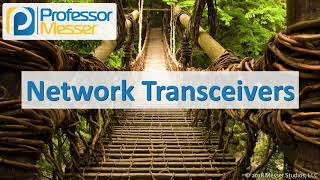 Network Transceivers  CompTIA Network N10007  21 [upl. by Salkcin]