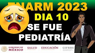 DÍA 10 SE FUE PEDIATRIA 3 DE NOVIEMBRE ENARM 2023 SELECCIÓN DE ESPECIALIDAD [upl. by Atteiram]