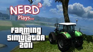 Nerd³ Plays Farming Simulator 2011 [upl. by Bordiuk94]