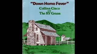 Down Home Fever 1979  Collins Cisco And KY Grass [upl. by Leuname170]