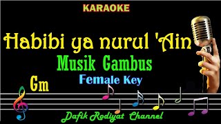 Habibi Ya nurul Ain Karaoke Musik Gambus Nada WanitaCewek Female key Gm [upl. by Mackenzie]