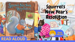 Read Aloud Squirrels New Years Resolution by Pat Miller  Stories with Star [upl. by Marmion]