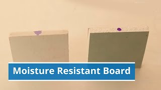 Moisture Resistant Board [upl. by Mailli]