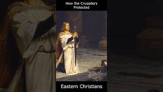 How the Crusaders Protected Eastern Christians [upl. by Gasper]