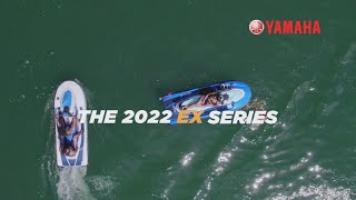 The 2022 Yamaha EX Series WaveRunners [upl. by Atnuahs]