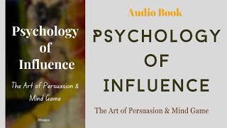 Master the Art amp Tact of Persuasion and Influence  Audiobook [upl. by Lindeberg743]