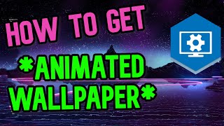 How to get ANIMATED  MOVING Wallpaper Windows amp Steam [upl. by Inoliel]