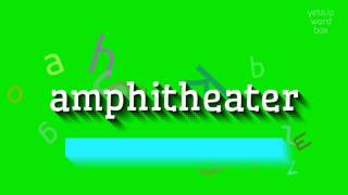 AMPHITHEATER  How to say Amphitheater [upl. by Epoh]