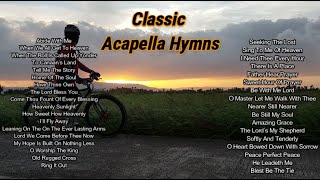 Classic Acapella Hymns [upl. by Lilybel]